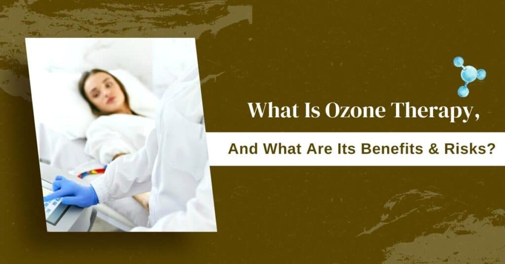 ozone therapy and its benefits